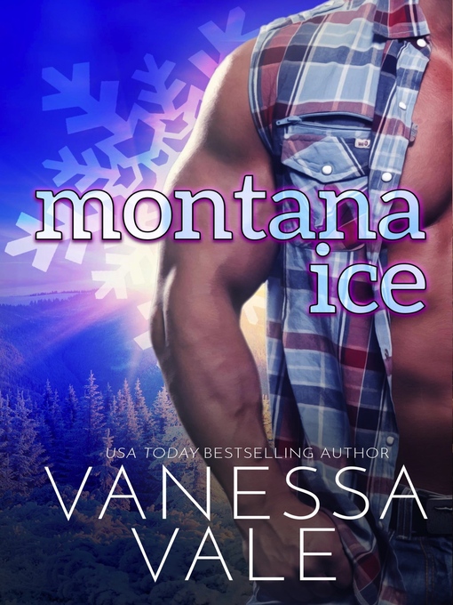 Title details for Montana Ice by Vanessa Vale - Available